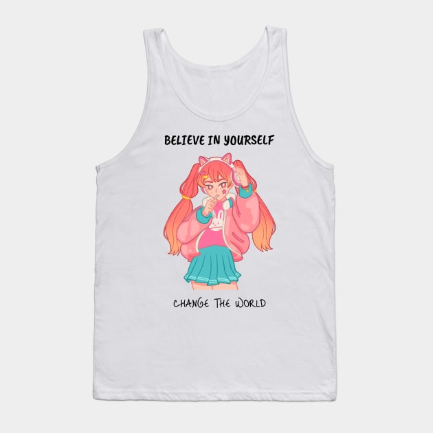 Believe In Yourself Change The World Self Empowerment Tank Top by GreenbergIntegrity